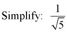 Multiplication and Division of Radicals 15