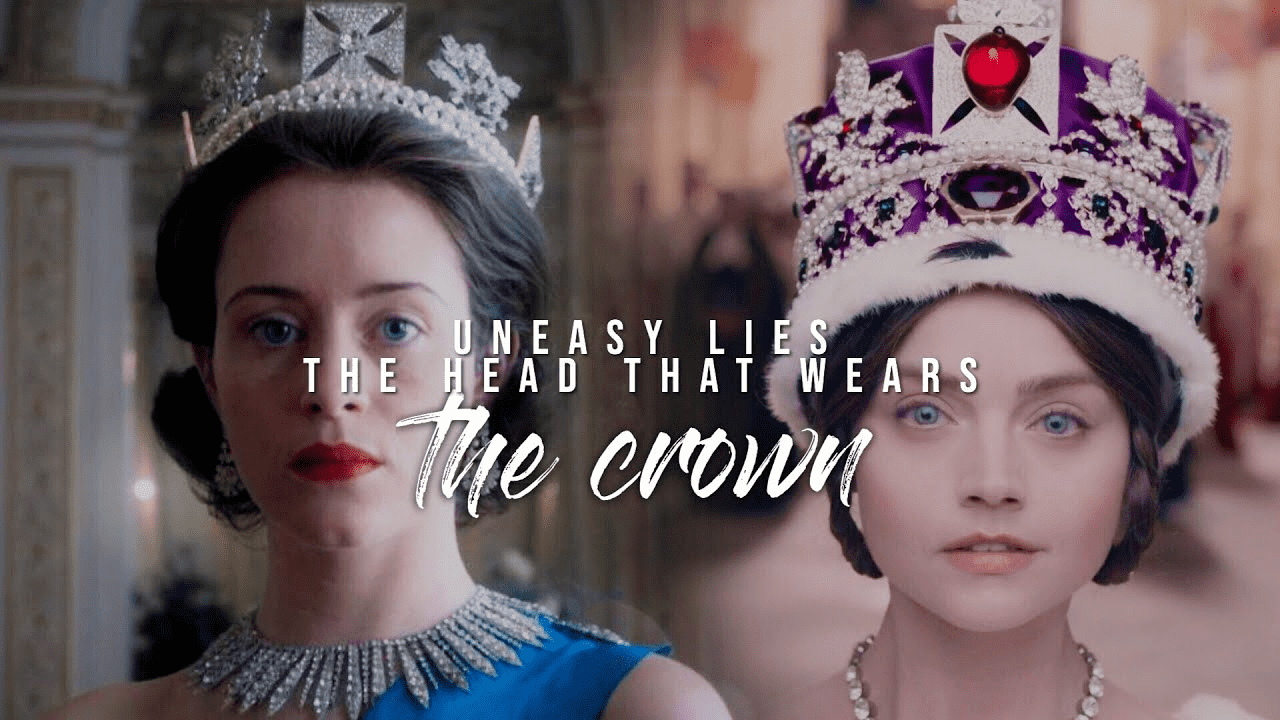 Uneasy Lies The Head That Wears The Crown Essay