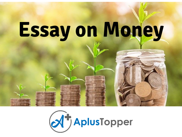 write an essay on money