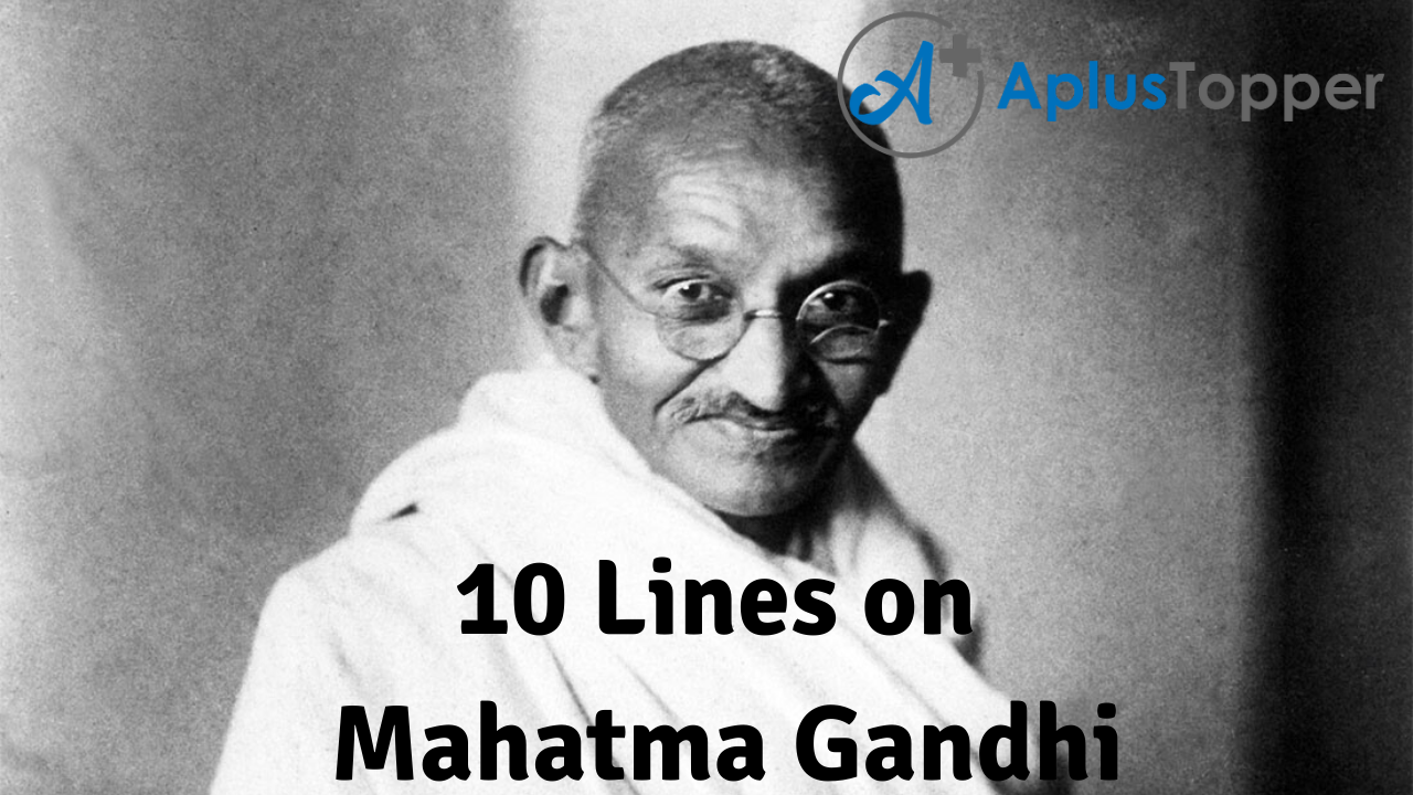 Remembering Mahatma Gandhi Father of The Nation