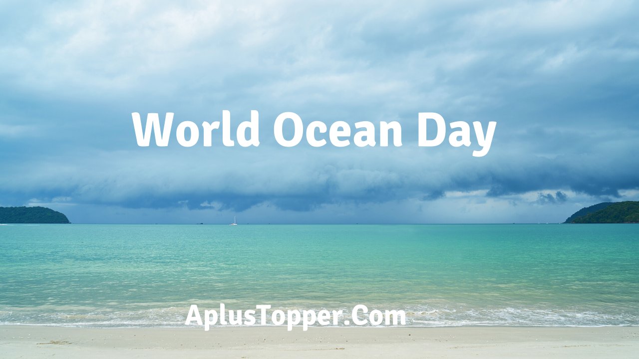 World Ocean Day June 8 History And Importance Of World Ocean Day A Plus Topper