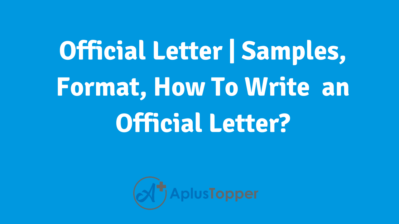 Official Letter | Samples, Format, How To Write an Official Letter? - A ...