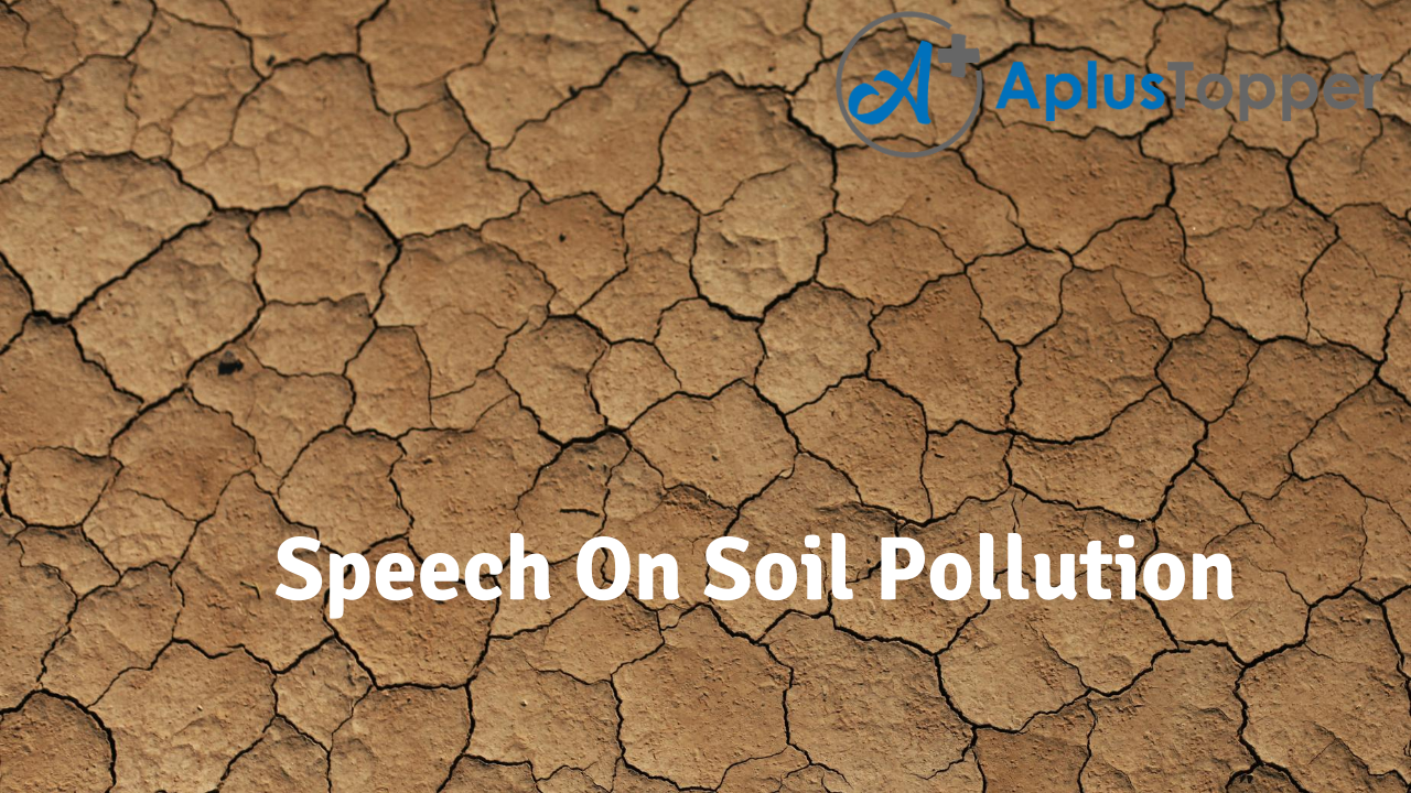 Speech On Soil Pollution | Soil Pollution Speech for Students and ...