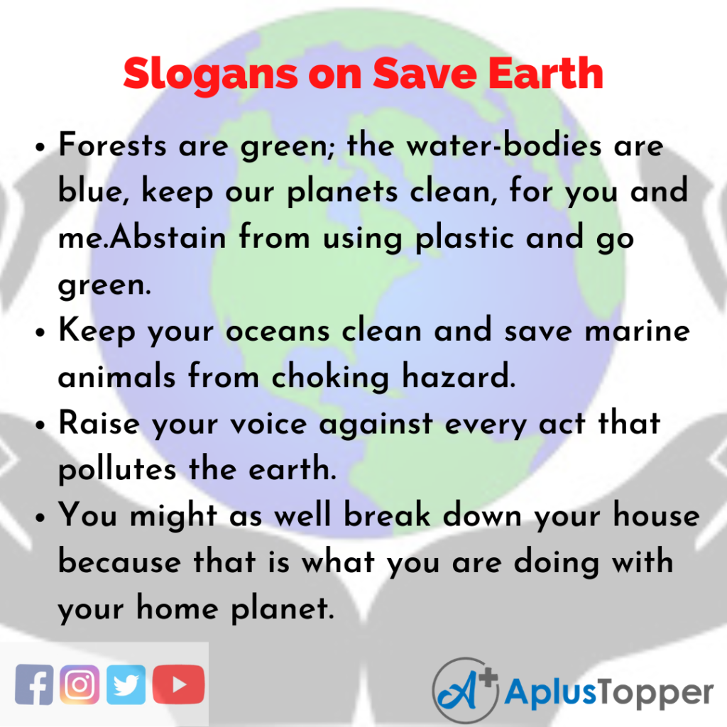 Slogans On Save Earth Unique And Catchy Slogans On Save Earth In English A Plus Topper