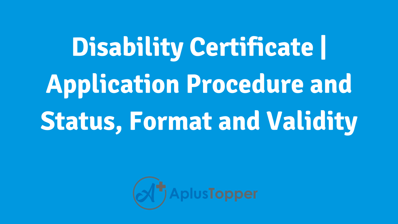 Disability Certificate Application Procedure and Status Format and