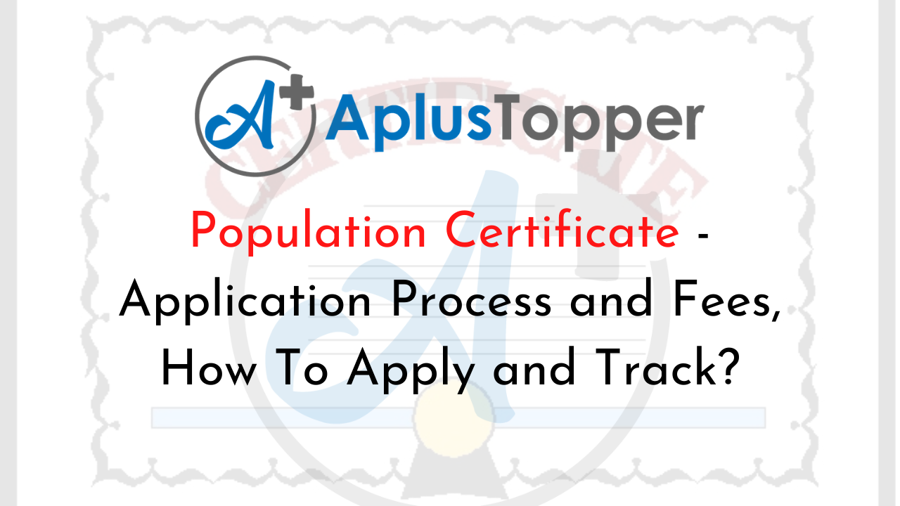 population-certificate-application-process-and-fees-how-to-apply-and