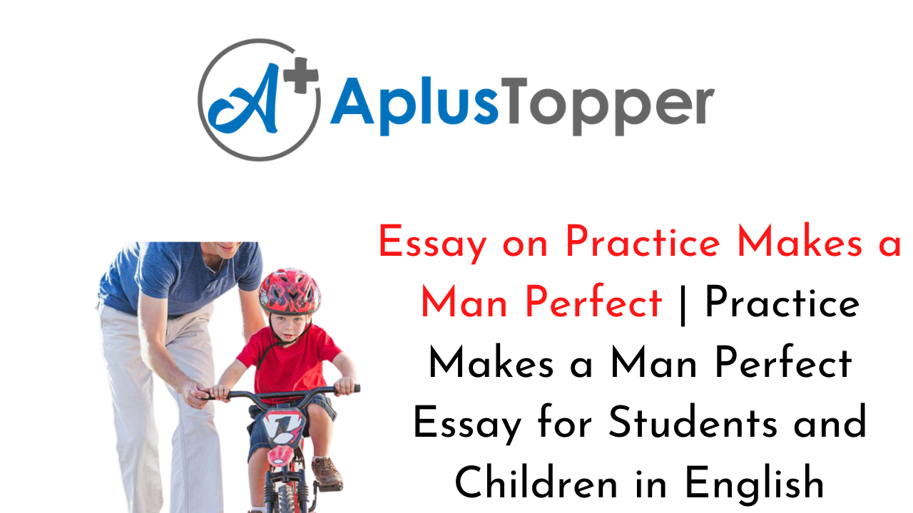 essay on practice makes a man perfect