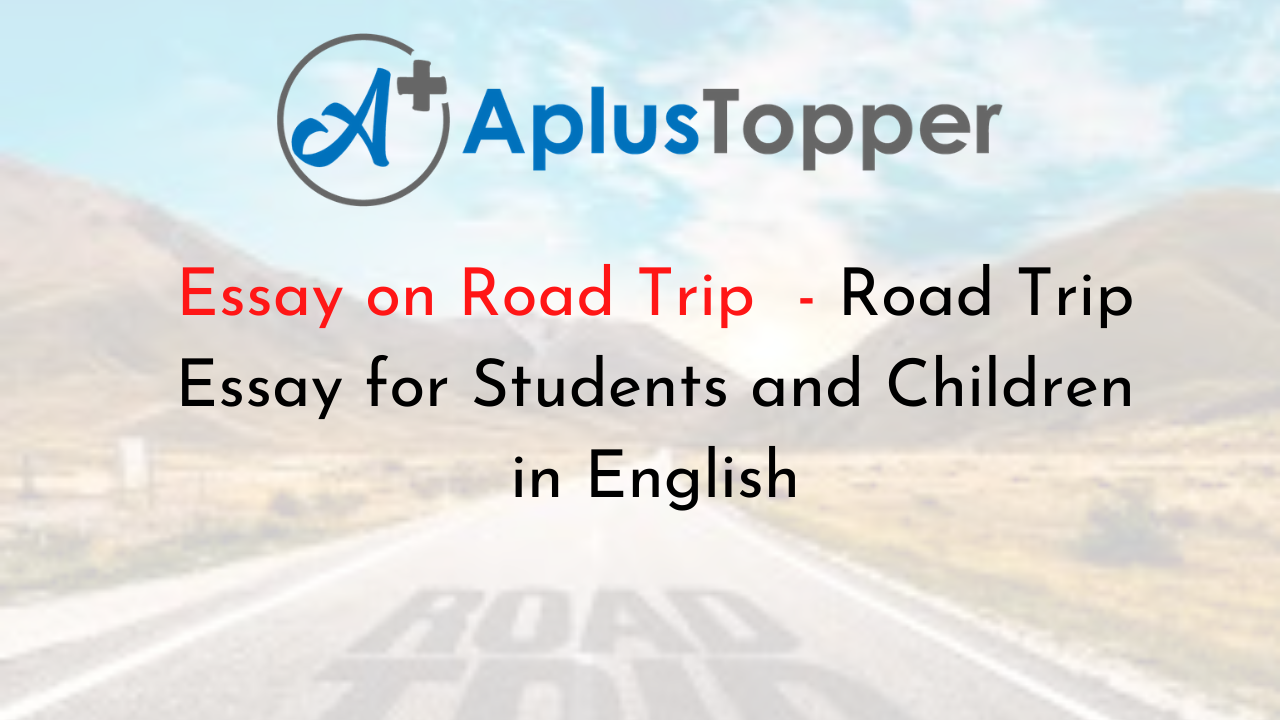 essay on road trip for class 5