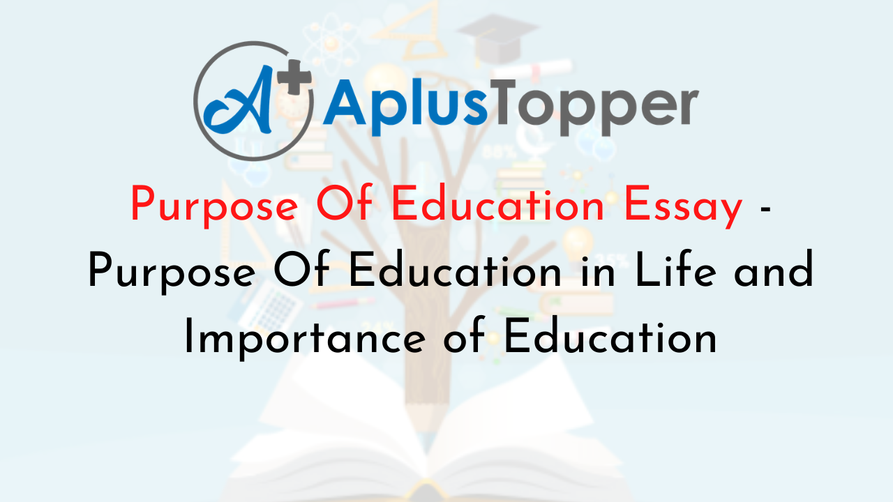 a essay on purpose of education