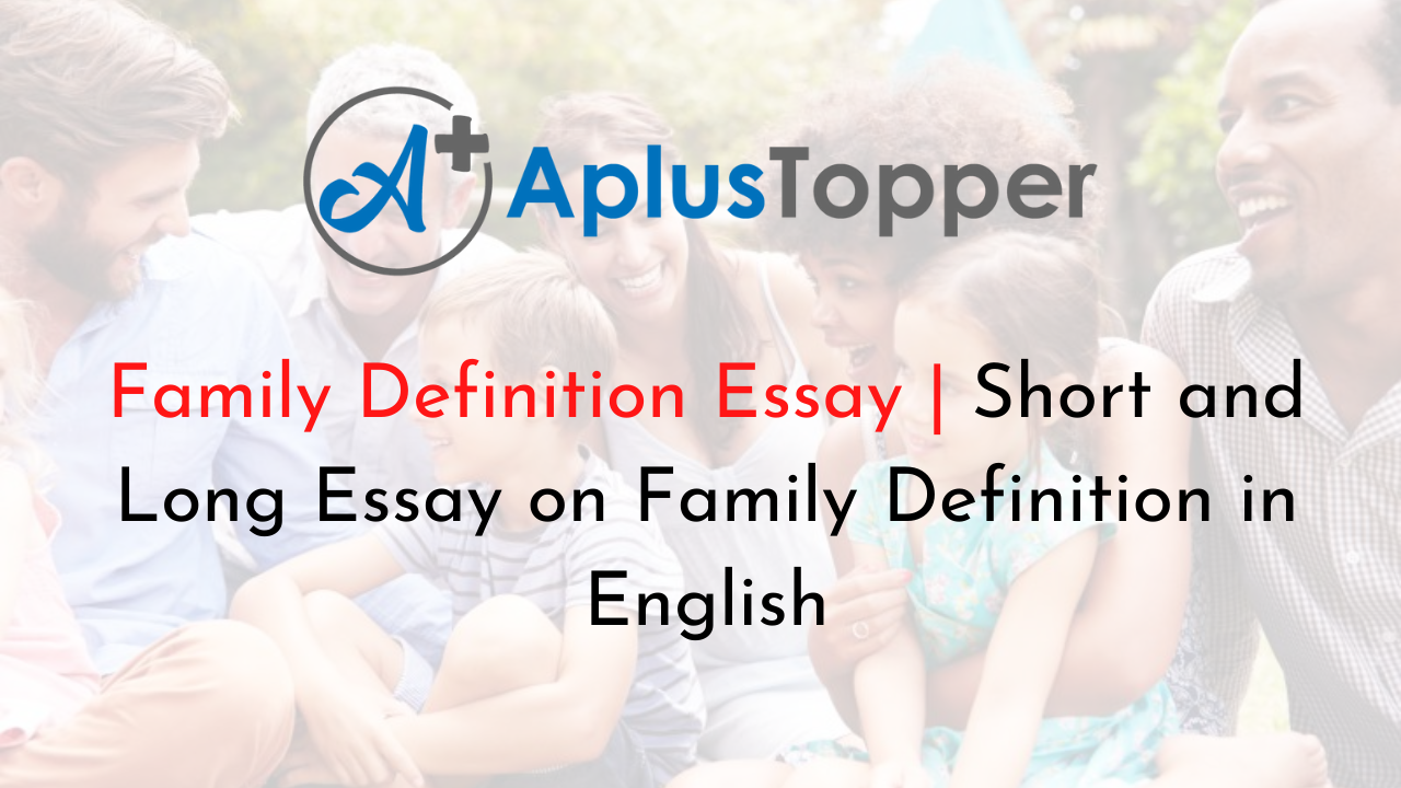 Short and Long Essay on Family Definition in English - A Plus Topper