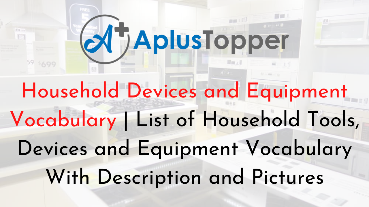Household Tools, Devices and Equipment Vocabulary • 7ESL