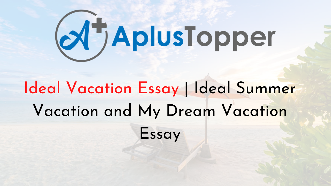 a perfect vacation essay