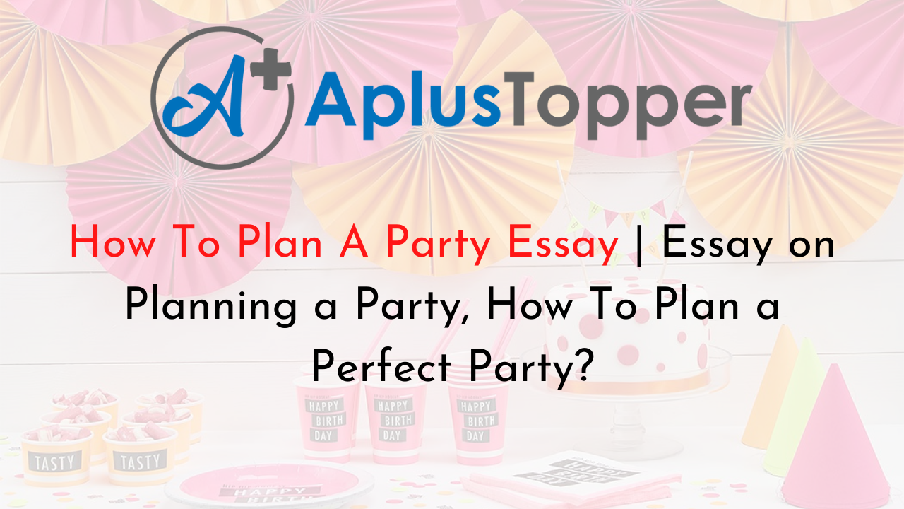 how to organize a party essay