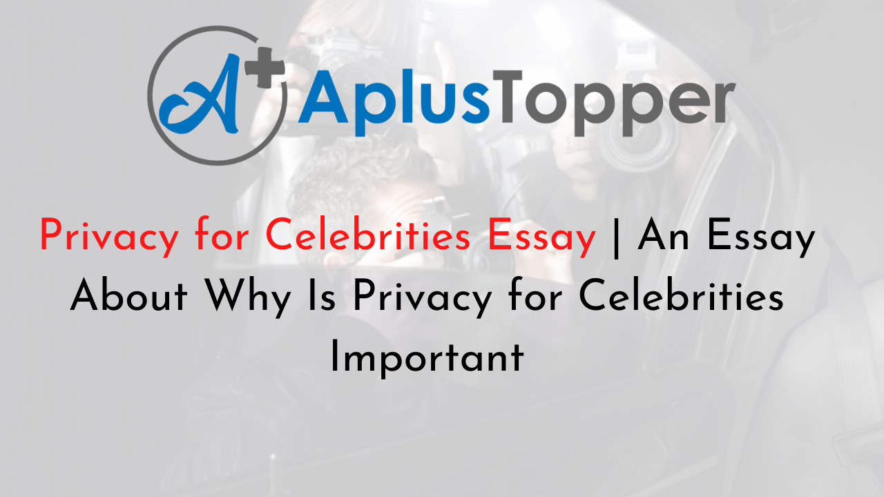 should celebrities have privacy essay